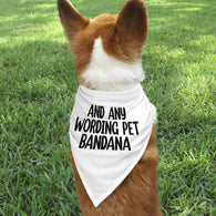 Personalised Add Any Wording Pet Bandana